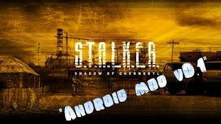 Обзор мода "Android mod v 0.1" на S.T.A.L.K.E.R - Shadow of Chernobyl от Батьки
