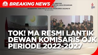 Sah! MA Resmi Lantik Dewan Komisaris OJK Periode 2022-2027