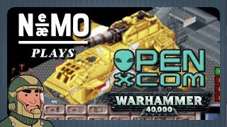 Nemo Plays: OpenXCOM 40k #53 - Bloodied New Blood