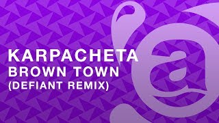 [Dubstep] - Karpacheta - Brown Town (Defiant Remix) [Anodic Records] [FREE]