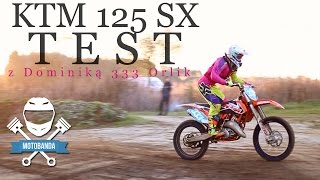 KTM SX 125 2015 Test Cross | Opinia z Dominika Orlik | 85 czy 125 ccm