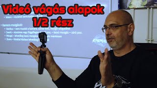 Videó vágás alapok - 1/2 rész - Videózás elmélete
