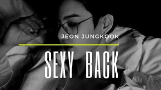 Jeon Jungkook × SEXY BACK [FMV]