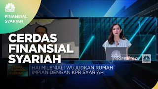 Milenial Punya Rumah Idaman Lewat KPR Syariah? Ini Dia Caranya!