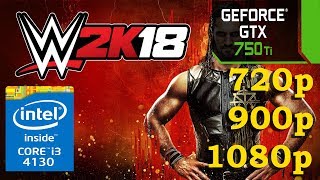 WWE 2k18  - Low Mid High Settings - Gtx 750 ti - i3 4130 - 8gb RAM
