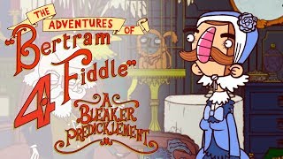 [4] Adventures of Bertram Fiddle Ep.2 - ЛЕДИ ФИДДЛ
