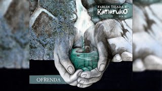Fabian Tejada y Kamaruko - OFRENDA  Vol.4 (2015)  Full Album Completo