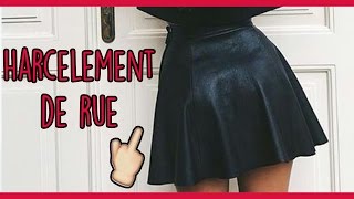 LE HARCELEMENT DE RUE - Street harassment - LeaChoue