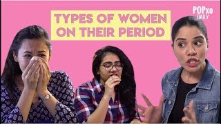 Types Of Women On Their Period - POPxo