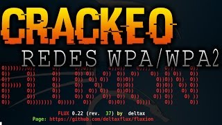 CRACKEO DE REDES WPA/WPA2 (Sin fuerza bruta):FLUXION 2016