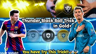 Gold Pack Thunder Black ball Trick in #pes19mobile