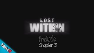 Lost Within - Prelude - Chapter 3 - Dr Primrose Walkthrough