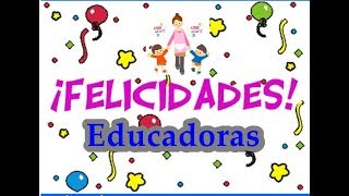 Feliz día de la educadora