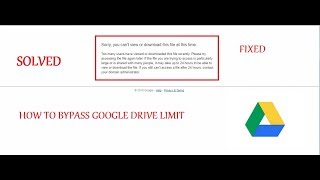 How to Bypass Google Drive Limit| How To Fix Google Drive Error