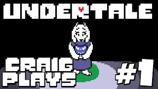 Craig Plays | Undertale - Part 1: Motherly Goat Lady