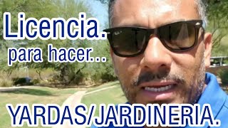 OCUPO LICENCIA PARA HACER JARDINERIA Y LANDSCAPING??