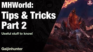 Monster Hunter World: Tips & Tricks Part 2