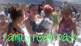 Family Foam Days | Fun Summer Activities