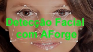 C# IA DETECÇÃO FACIAL USANDO ACCORD! TUTORIAL