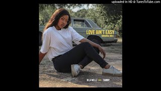 M La Mellz Feat. Tammy - Love Ain't Easy (Original Mix)