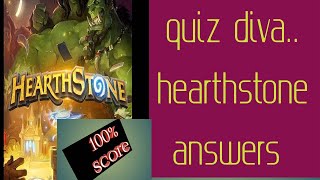 QUIZ DIVA HEARTHSTONE ANSWERS