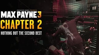 Max Payne 3: Chapter 2 - Nothing but the Second Best [Old School]