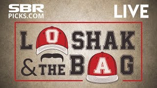 Loshak and The Bag | Tuesday's Best Bets & Other Betting Tips | May 8th