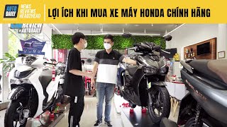 Những lợi ích thuyết phục khi mua xe máy Honda chính hãng