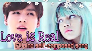 BTS AND BLACKPINK - Tunay ang Pag ibig/Real Love (Self-composed Filipino song)