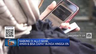 Nabung di Allo Bank, Aman & Bisa Dapat Bunga Hingga 6%