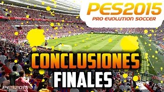 PES 2015 | ¡Conclusiones Finales! | EXPLICACIÓN - Problemas del modo online |
