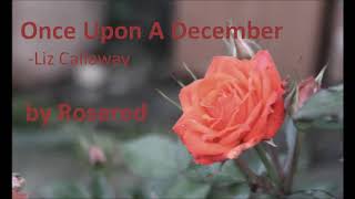 Once Upon A December (Liz Callaway) acapella cover by Rose-Red