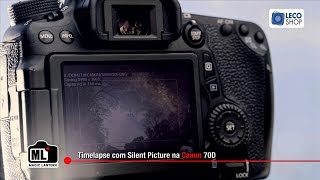 Timelapse com Silent Picture do Magic Lantern