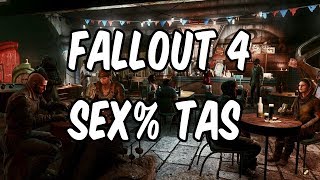 Fallout 4 Sex% TAS 11:04.443