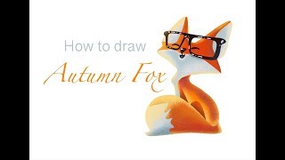 How to draw autumn FOX  Как нарисовать осеннюю лису