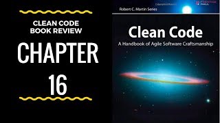 Clean code book review - chapter 14 15 & 16 - Refactoring code