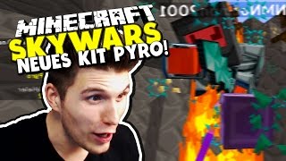NEUES KIT PYRO! - FINALE GEGEN MUHSROOM/OP KIT! ✪ Minecraft Skywars