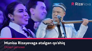 Dizayn jamoasi - Munisa Rizayevaga atalgan qo'shiq