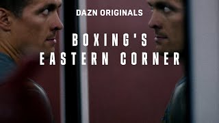 Boxing's Eastern Corner: Episode 1 | A New Hotbed Of World Beaters