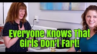 Everyone Knows That Girls Don't Fart
