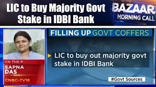 LIC to Buy Majority Govt Stake in IDBI Bank | Bazaar Morning Call (Part 1) | CNBC TV18