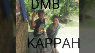 DMB KAPPAH BY:BLANK