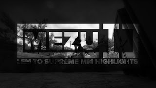 Mezu 1 - CS GO LEM to Supreme MM Highlights