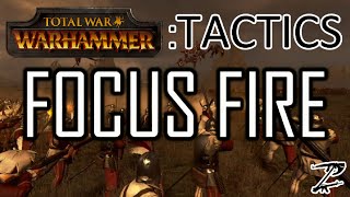 FOCUS FIRE! - Total War Tactics: Warhammer