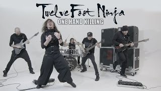 Twelve Foot Ninja - ONE HAND KILLING (OFFICIAL VIDEO)