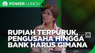 Rupiah Masih Terpuruk, Bank Hingga Pengusaha Harus Bagaimana?