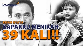 KISAH SEDIH!! SEORANG ANAK YANG BAPAKNYA MENIKAH 39 KALI!! | #kisahnyata - Bambang Setyo