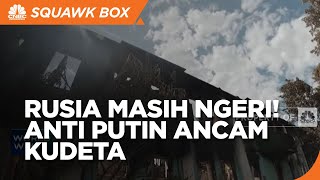 Rusia Masih Ngeri! Wagner Mundur, Anti-Putin Ancam Kudeta