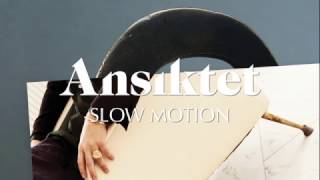 Ansiktet - Slow Motion (Lyric Video)