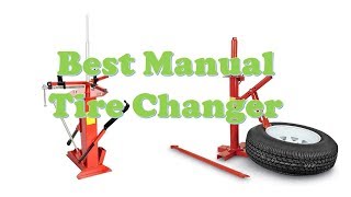 Best Manual Tire Changer 2018